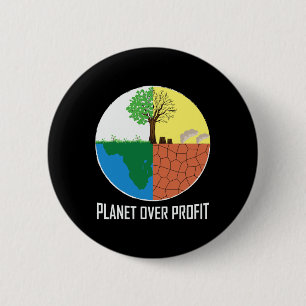 Planet Over Profit Eco-friendly Earth Day 2 Inch Round Button