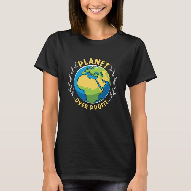 Planet Over Profit Environment Mother Earth Climat T-Shirt (Front)