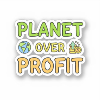 Planet over Profit - Sustainability Sticker