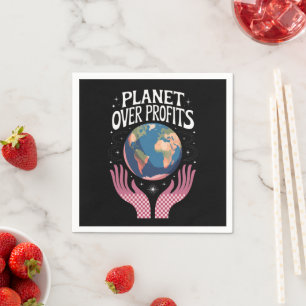 Planet Over Profits Earth Climate Change is Real  Napkin