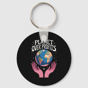 Planet Over Profits Earth Climate Change Is Real T Keychain