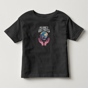 Planet Over Profits Earth Climate Change is Real Toddler T-shirt