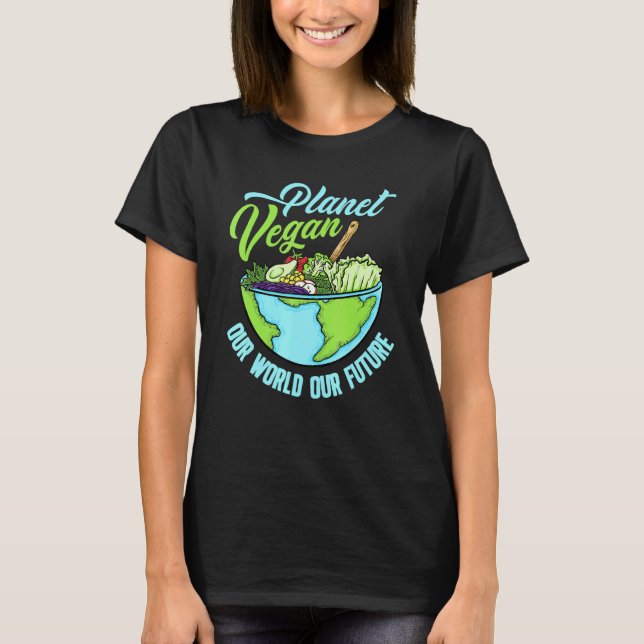 Planet Vegan Our World Our Future T-Shirt (Front)