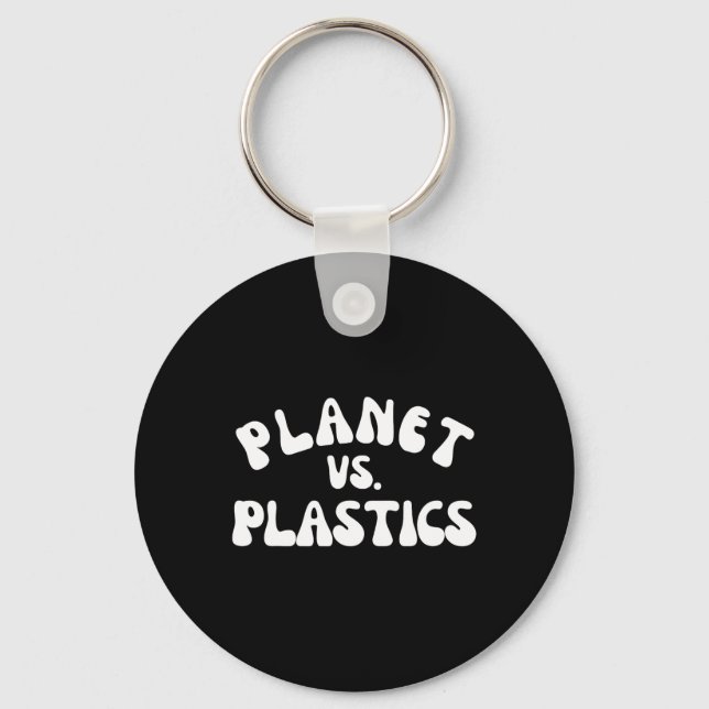 Planet Vs. Plastics Earth Day 2025 Environmental A Keychain (Front)