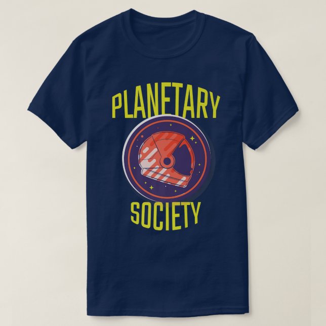 Planetary Society Astronaut Galaxy Universe Space  T-Shirt (Design Front)