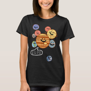 Planets You Will Always Be One Of Us Galaxy Women T-Shirt
