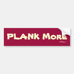 PLANK More Bumper Sticker (Red)