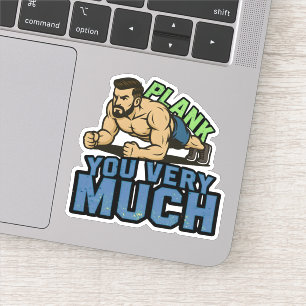 Plank You Very Much - Gym Humor Funny Workout Meme