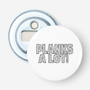 Planks A Lot Core Fitness Workout Quote Bottle Opener