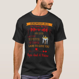 Plans To Give You Hope And A Future  Humour T-Shirt