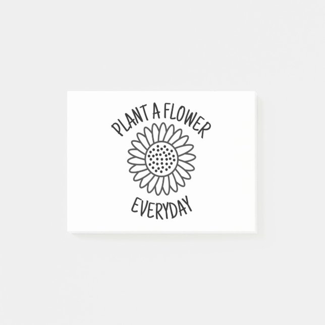Plant  A  Flower Everyday Post-it Notes (Front)