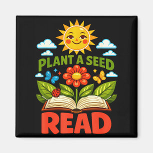 Plant a seed read reader book library funny mom magnet