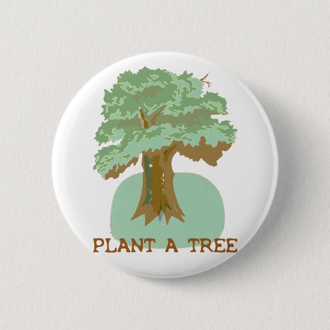 PLANT A TREE 2 INCH ROUND BUTTON (Front)