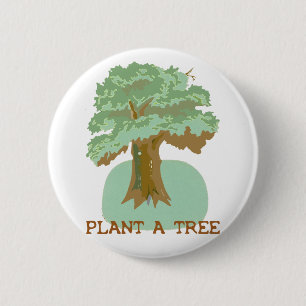 PLANT A TREE 2 INCH ROUND BUTTON