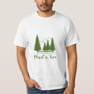 Plant a Tree-Protect Nature- Cool Graphic T-Shirt