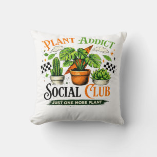 Plant Addict Social Club Just One More Plant Throw Pillow