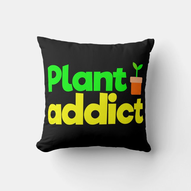 Plant addict  throw pillow (Front)