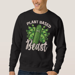 Plant Based Beast Cucumber Vegetable Vegetarian Ve Sweatshirt