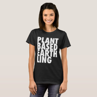 Plant Based Earthling T-Shirt