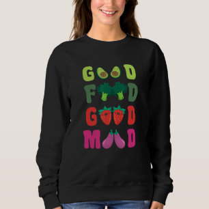 Plant Based Food Good Mood Go Vegan World Vegetari Sweatshirt