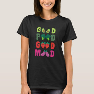 Plant Based Food Good Mood Go Vegan World Vegetari T-Shirt