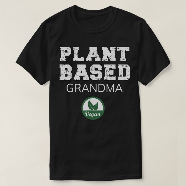 Plant Based Grandma Design  T-Shirt (Design Front)