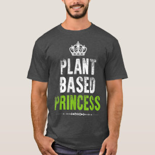 Plant Based Princess T Funny Vegan Vegetarian Tee