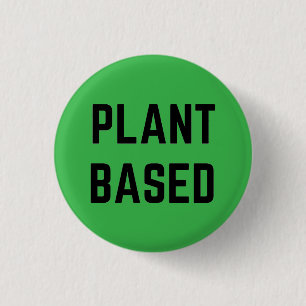 Plant Based Vegan 1 Inch Round Button