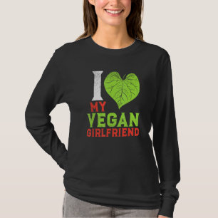 Plant Based Vegan Couple I Love My Vegan Girlfrien T-Shirt