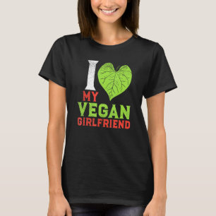 Plant Based Vegan Couple I Love My Vegan Girlfrien T-Shirt