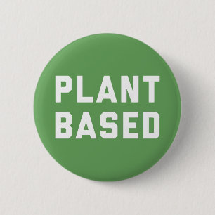 Plant Based Vegan Quote 2 Inch Round Button