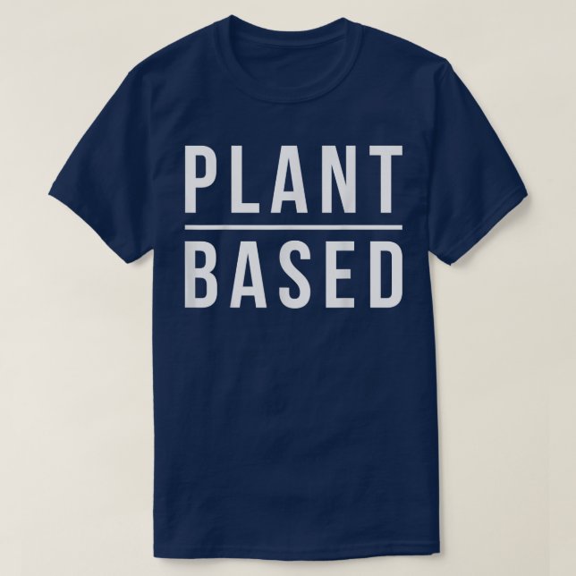 Plant based Vegan Vegetarian gift tee  (Design Front)