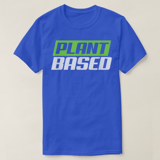 Plant Based Vegan Vegetarian Veganism  T-Shirt (Design Front)