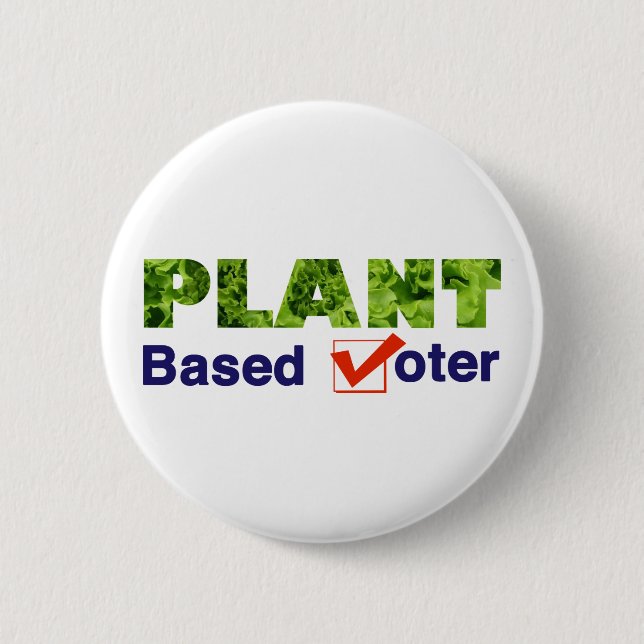 Plant Based Voter 2 Inch Round Button (Front)
