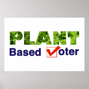 Plant Based Voter Poster