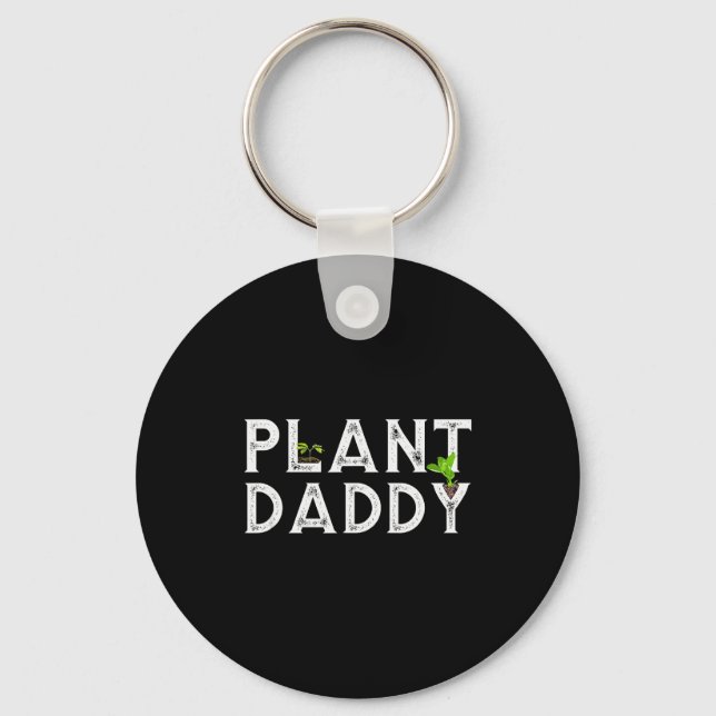 Plant Daddy Funny Landscang, Gardening, Or Mowing  Keychain (Front)