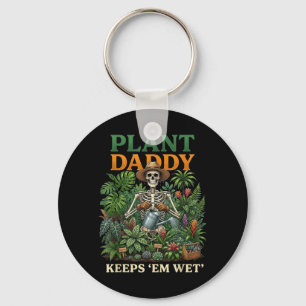 Plant Daddy Keeps Em Wet Funny Skeleton Gardening Keychain