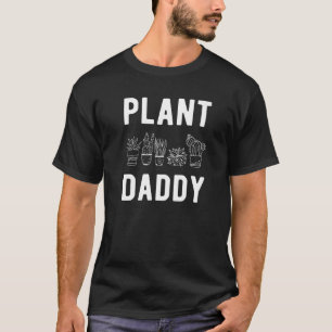 Plant Daddy Nature Botanical Gardener Plant Dad Ga T-Shirt