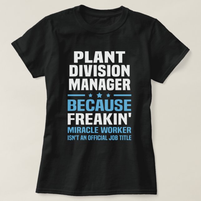 Plant Division Manager T-Shirt (Design Front)