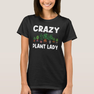 Plant For Women Girls Gardening Plant Gardener T-Shirt