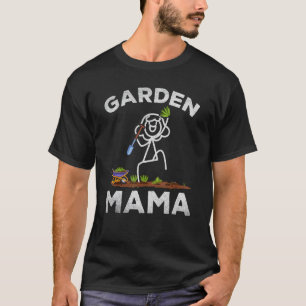 Plant Garden Mama Stick Figure Gardening Mama Gard T-Shirt