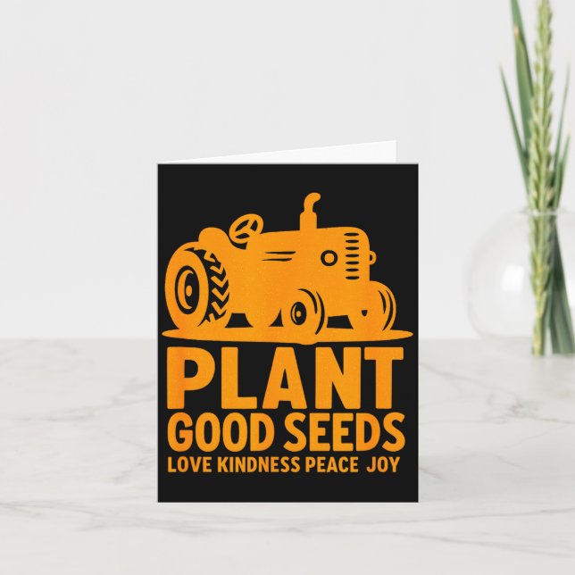 Plant Good Seeds Love Kindness Peace Joy Christian Card (Front)