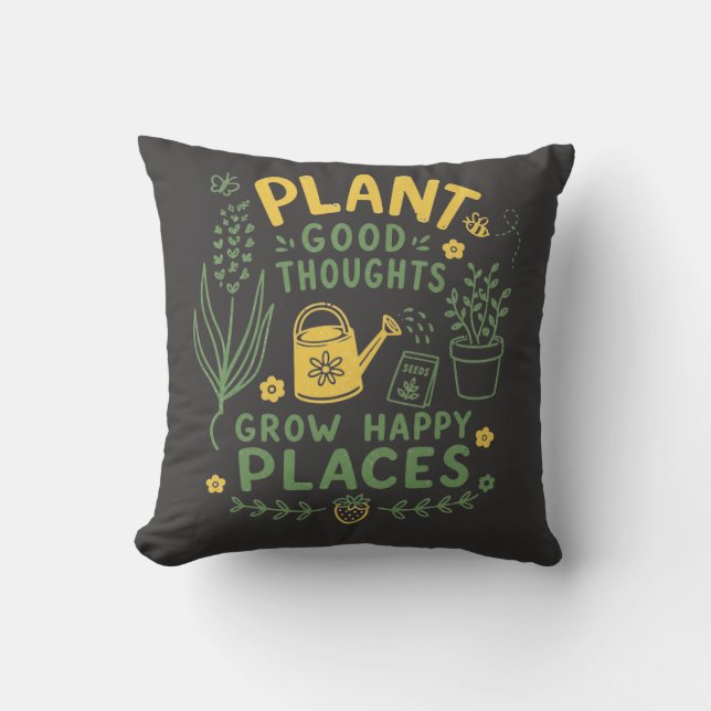 Plant Good Thoughts Garden Aesthetic Throw Pillow (Front)