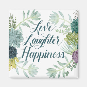 Plant Happiness   Love Laughter Happiness Magnet