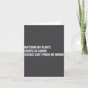 Plant Humor Funny Gardening Sarcastic Quote Card