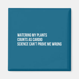 Plant Humor Funny Gardening Sarcastic Quote  Magnet