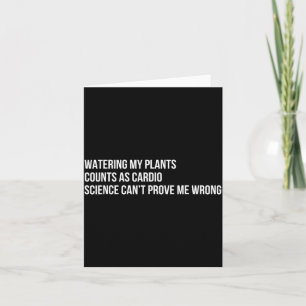Plant Humour Funny Gardening Sarcastic Quote Card