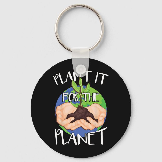 Plant It For The Planet  Keychain (Front)