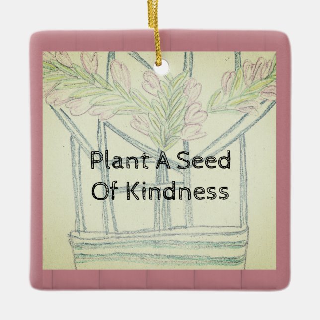 Plant Kindness     Ceramic Ornament (Front)