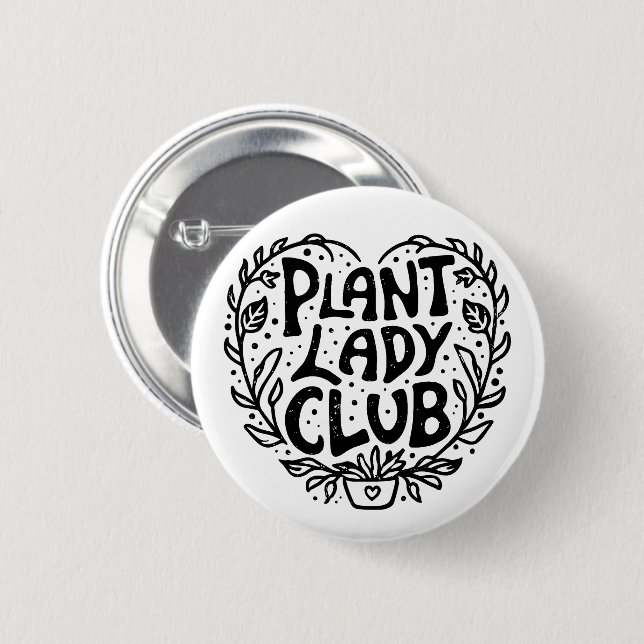 Plant lady club 2 inch round button (Front & Back)